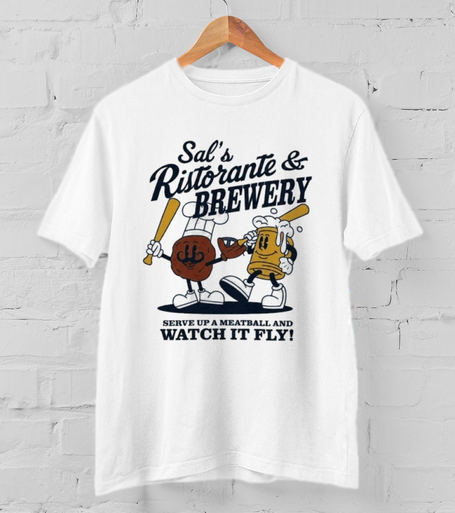 Sal's Ristorante And Brewery Serve Up A Meatball And It Fly Batter And Beer Baseball T-Shirt