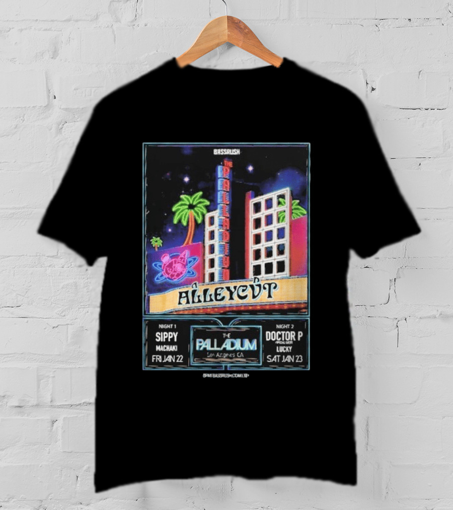 Bassrush Alleycvt The Palladium Los Angeles Night 1 Sippy Machaki Jan 22 Night 2 Doctor P Lucky Jan 23 T-Shirt
