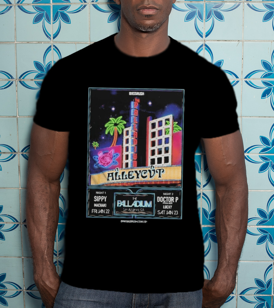 Bassrush Alleycvt The Palladium Los Angeles Night 1 Sippy Machaki Jan 22 Night 2 Doctor P Lucky Jan 23 T-Shirt