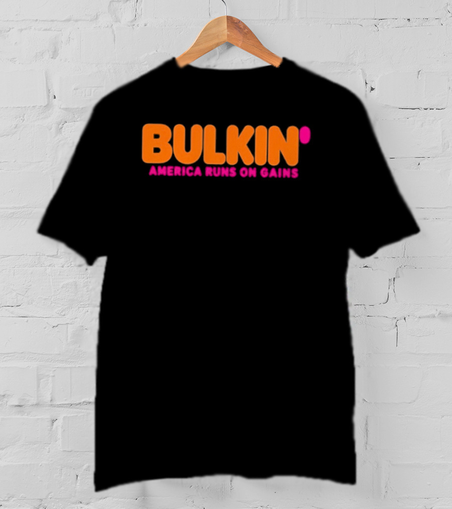 Bulkin America Runs On Gains Fitness Gym Motivation T-Shirt
