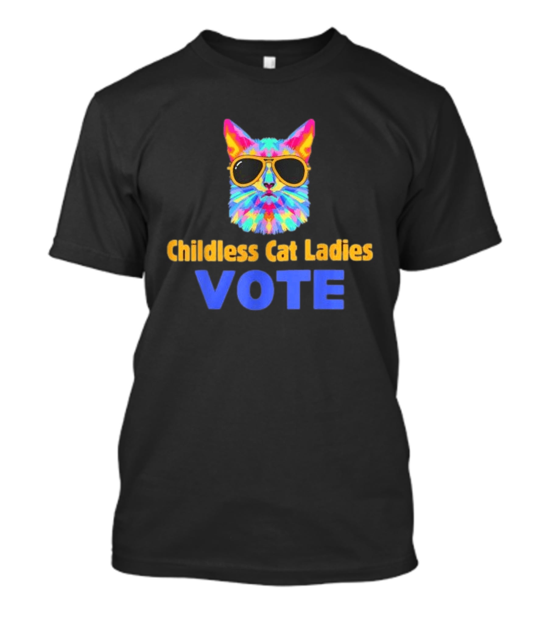 Childless Cat Ladies Vote Colorful Cool Cat Sunglasses T-Shirt