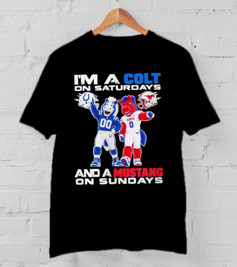 I'm A Colt On Saturdays And A Mustang On Sundays SMU Mascots Football Team T-Shirt