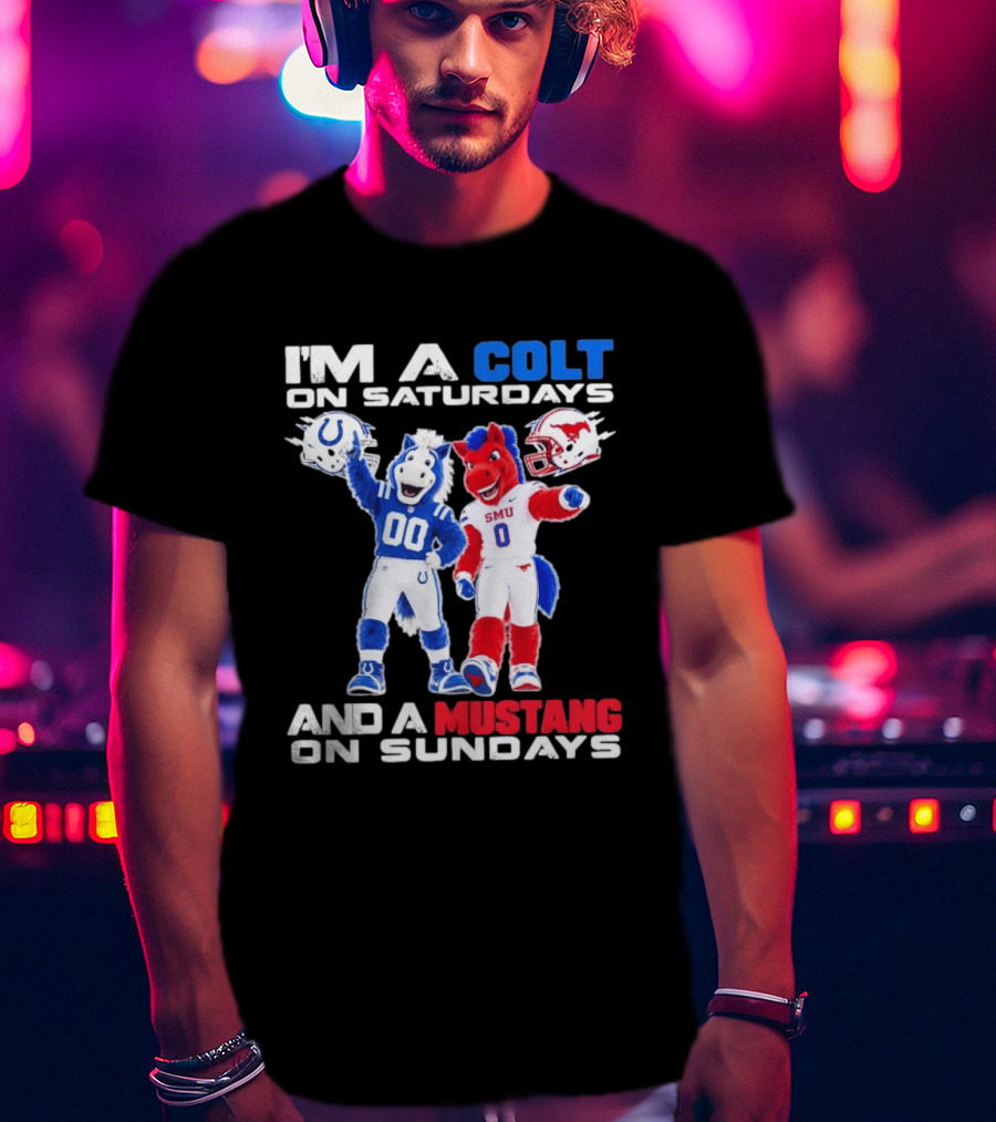 I'm A Colt On Saturdays And A Mustang On Sundays SMU Mascots Football Team T-Shirt