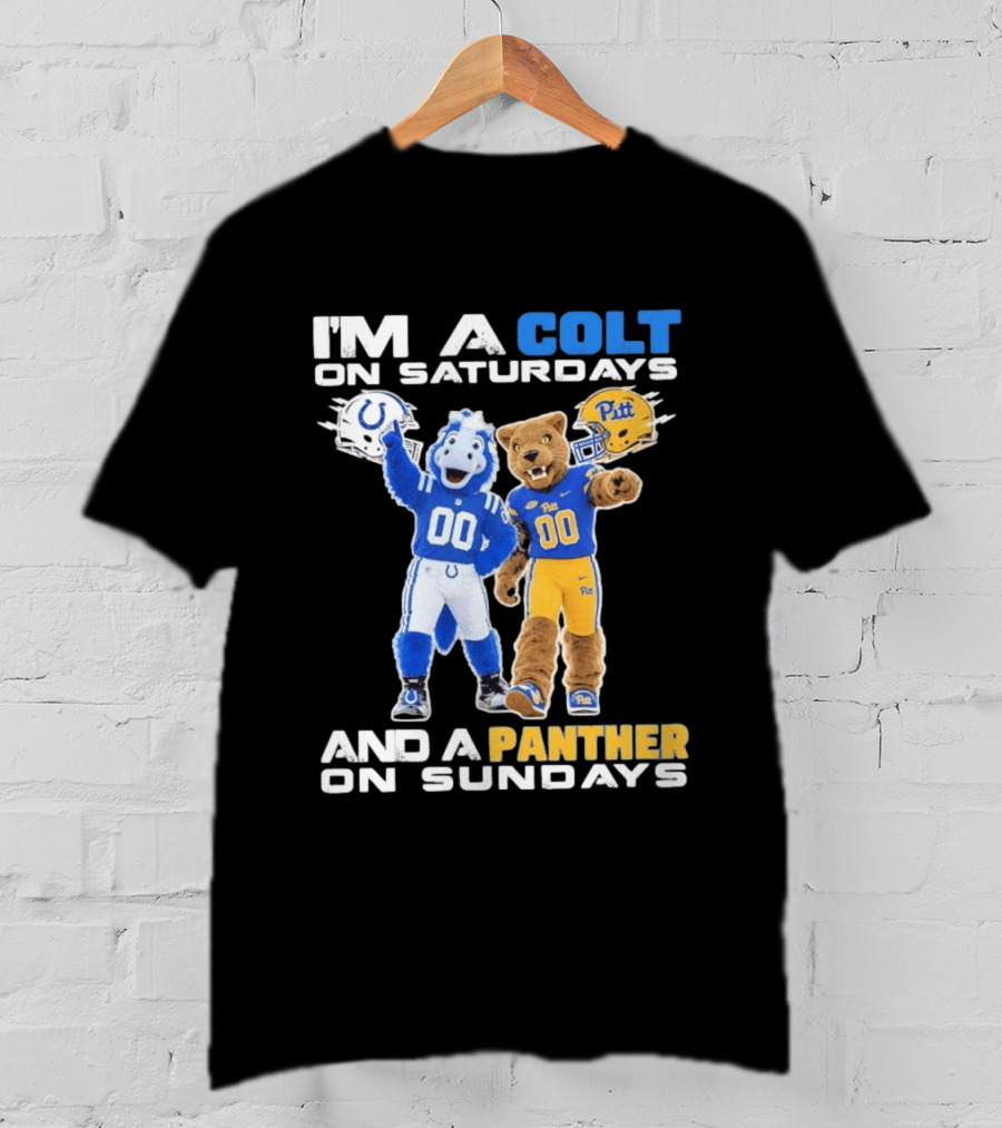 I'm A Colt On Saturdays And A Panther On Sundays Mascots Colts Pitt T-Shirt