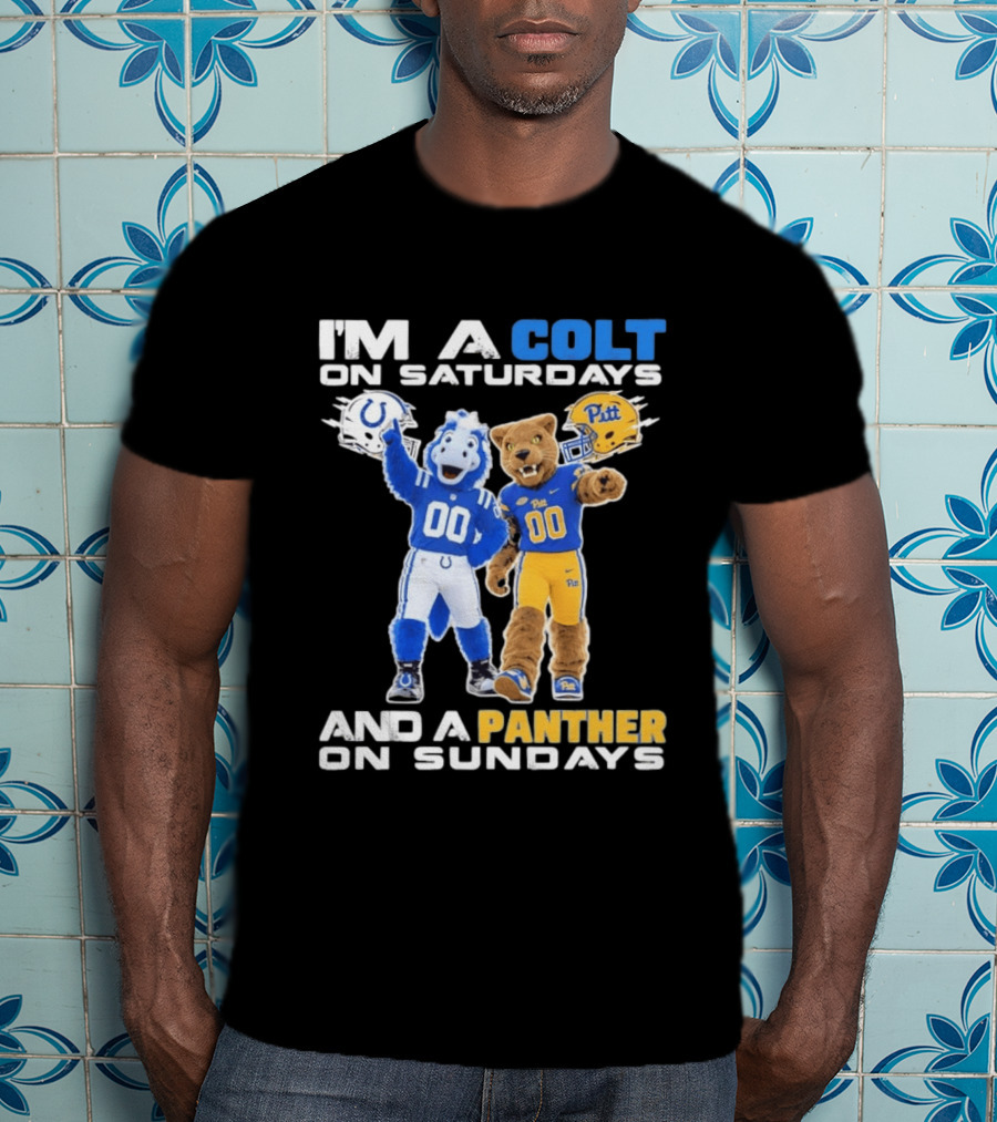I'm A Colt On Saturdays And A Panther On Sundays Mascots Colts Pitt T-Shirt