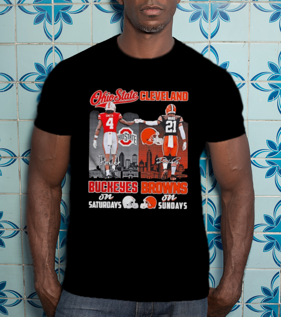Ohio State Buckeyes Saturdays Cleveland Browns Sundays Ohio State Cleveland Smith Ward T-Shirt