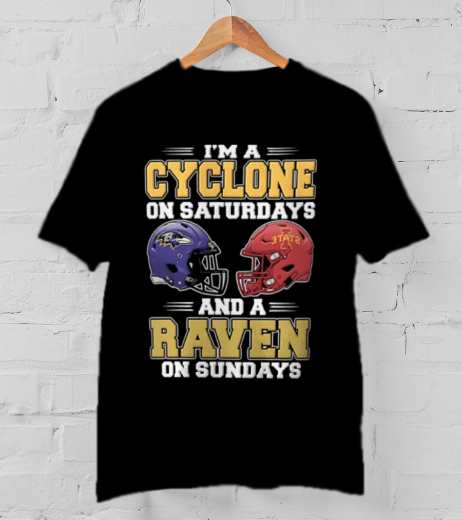 I'm A Cyclone On Saturdays And A Raven On Sundays Iowa State X Baltimore Ravens Helmets T-Shirt