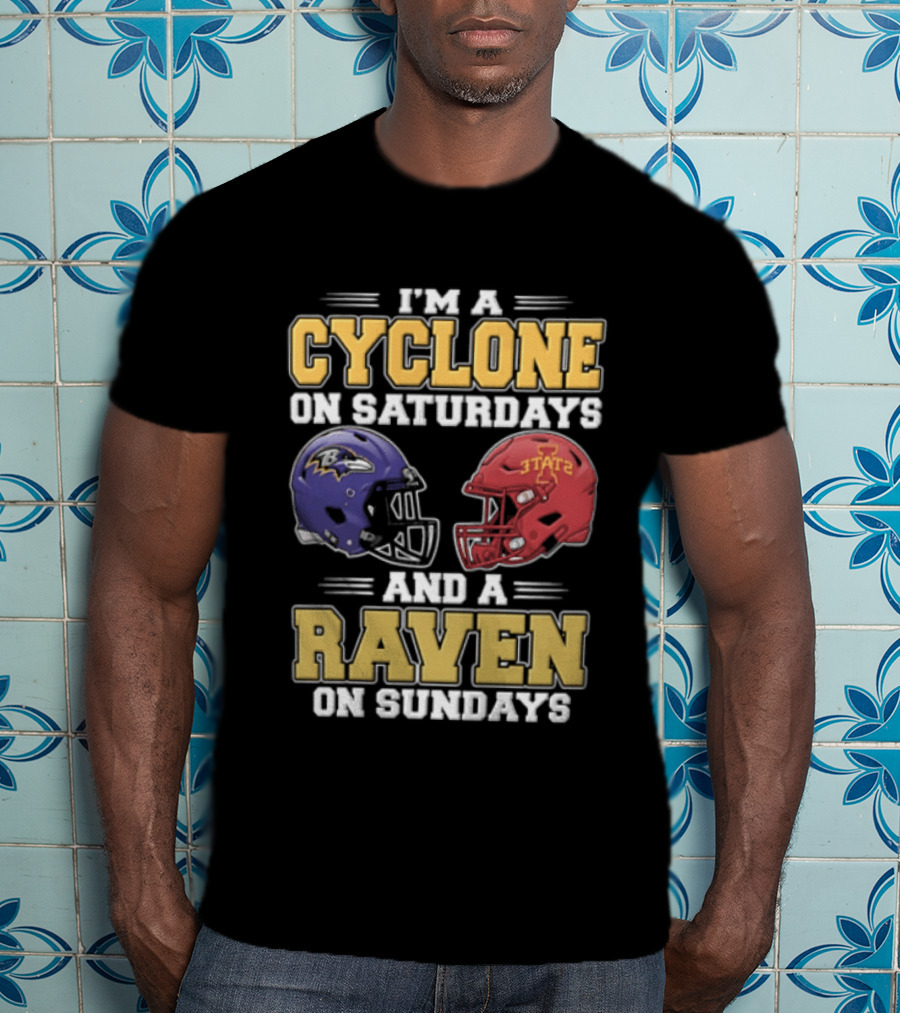 I'm A Cyclone On Saturdays And A Raven On Sundays Iowa State X Baltimore Ravens Helmets T-Shirt