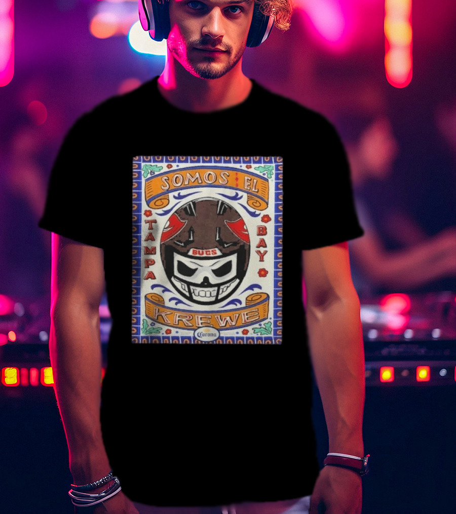 Somos EL Tampa Bay Buccaneers Bucs Krewe Corona 2026 T-Shirt