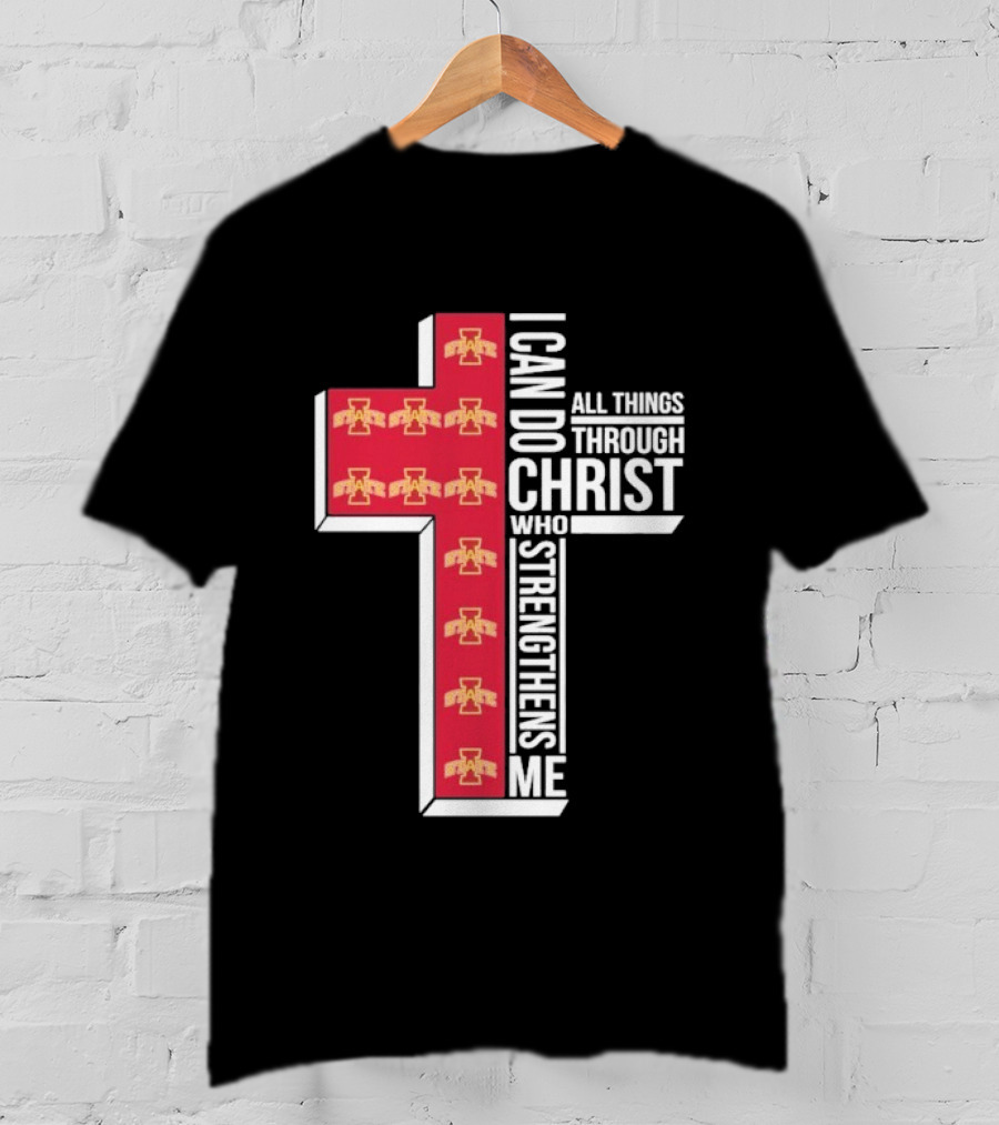 Iowa State Cyclones I Can Do All Things Through Christ Who Strengthens Me Cross T-Shirt