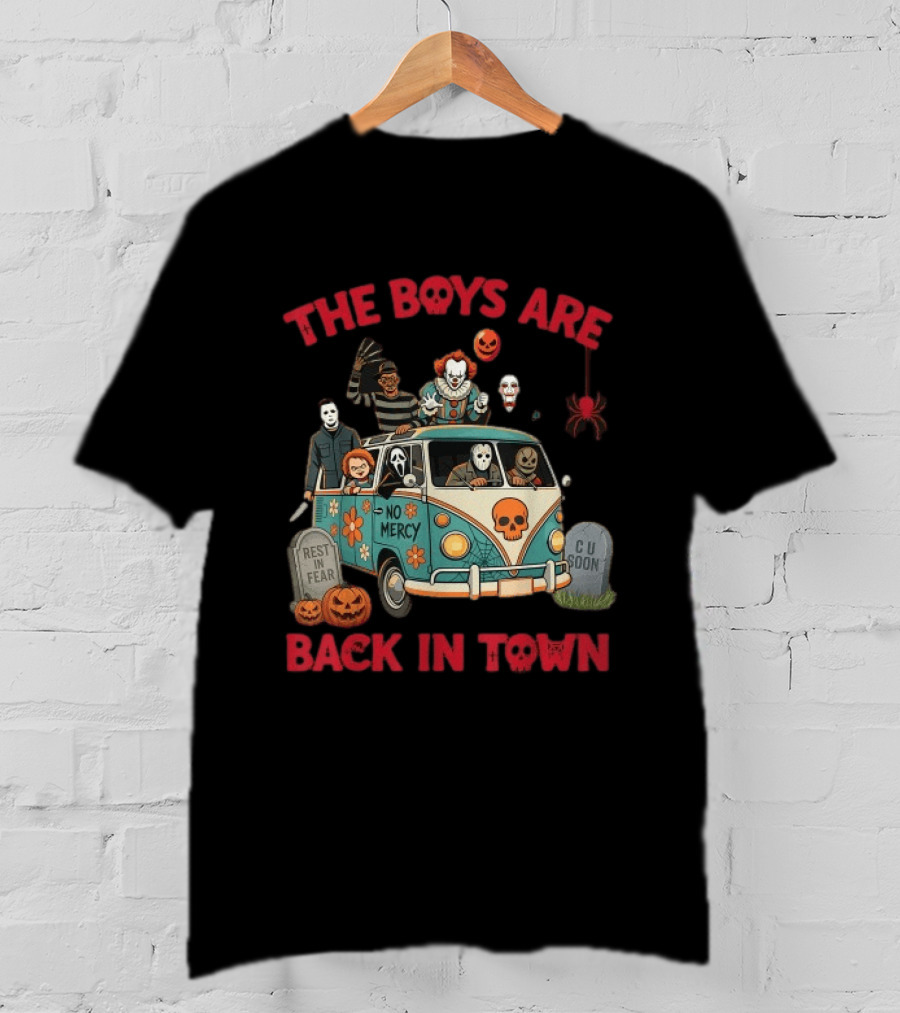 The Boys Are Back In Town No Mercy Halloween Horror Icons Spooky Van T-Shirt