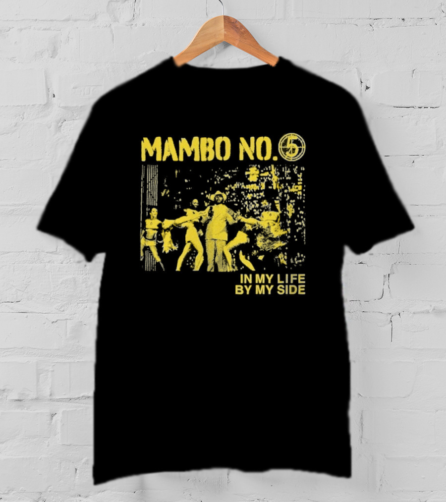 Mambo No. 7 Seconds In My Life By My Side Retro Dance Vibes T-Shirt