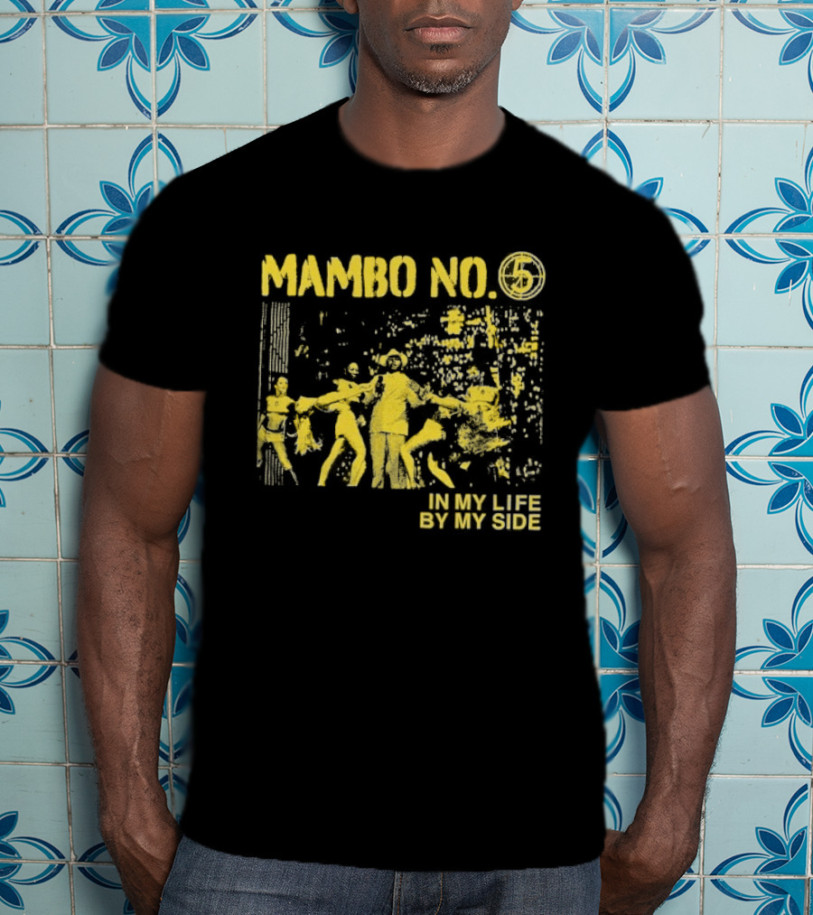 Mambo No. 7 Seconds In My Life By My Side Retro Dance Vibes T-Shirt