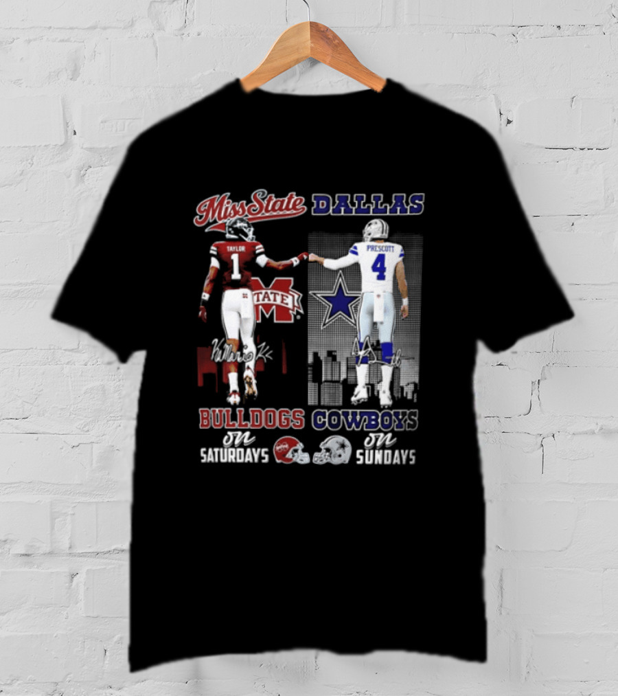 Mississippi State Bulldogs Dallas Cowboys Taylor Prescott Saturdays Sundays T-Shirt