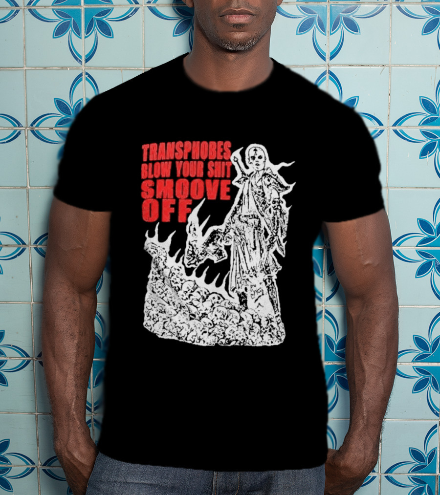 Transphobes Blow Your Smoove Off Flame Spirit T-Shirt