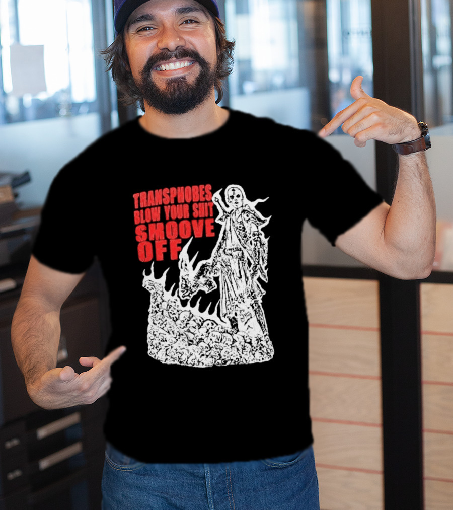 Transphobes Blow Your Smoove Off Flame Spirit T-Shirt