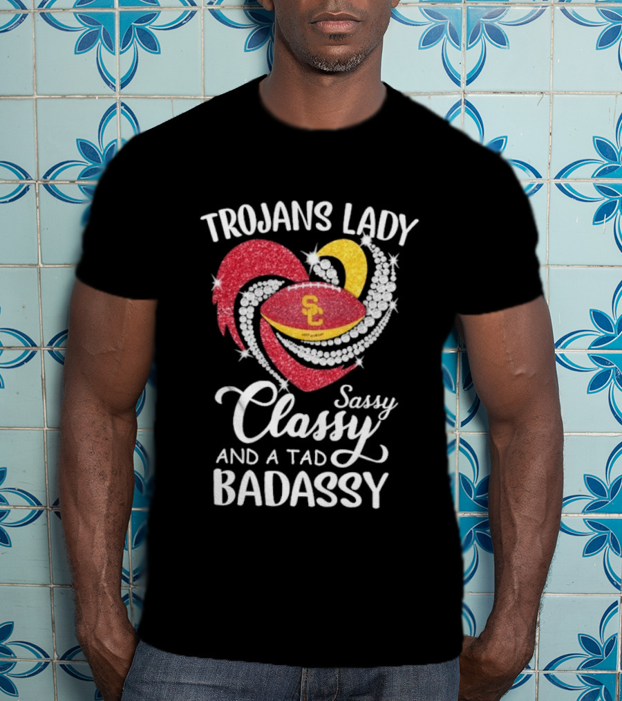 Trojans Lady Classy Sassy And Badassy Diamond Heart USC T-Shirt