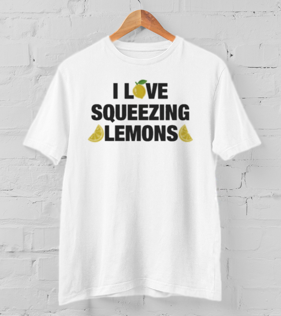 I Love Squeezing Lemons With Yellow Lemons T-Shirt