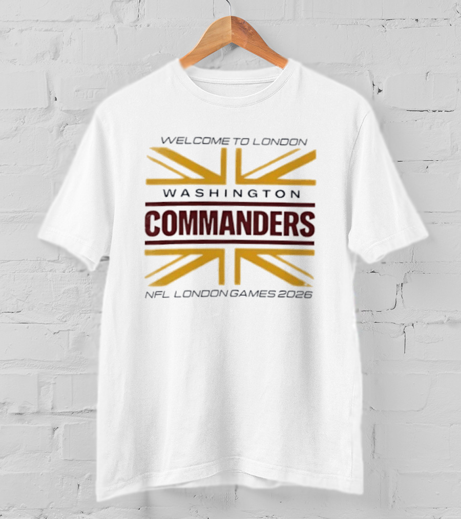 Washington Commanders Welcome To London NFL London Games 2026 T-Shirt