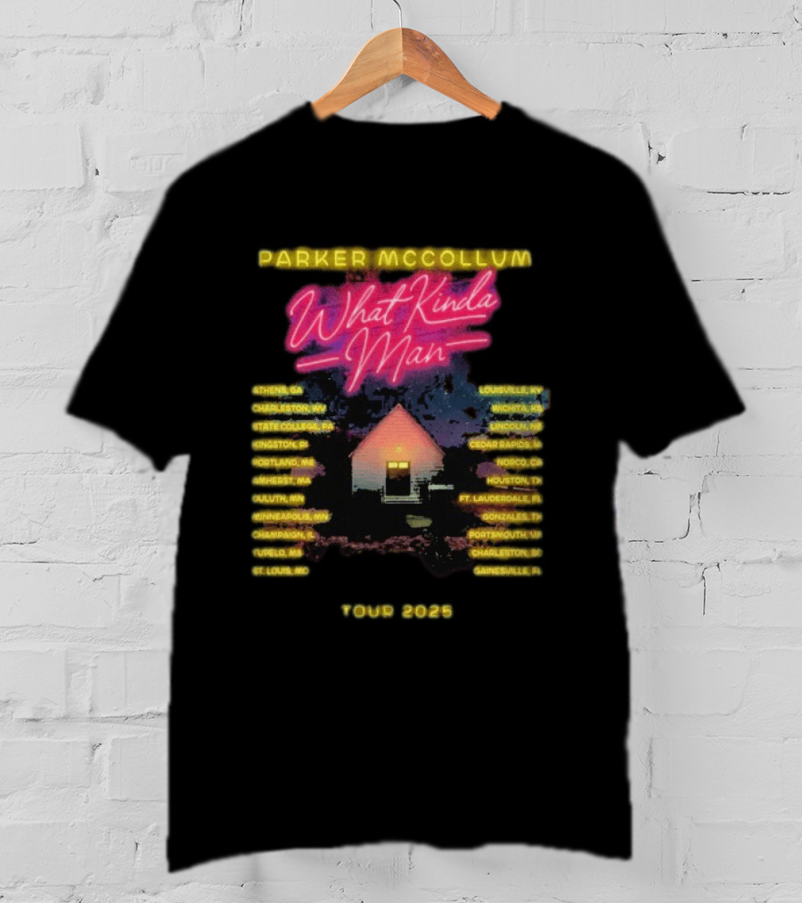 Parker McCollum What Kinda Man Tour 2025 Dates Home Venue Cities T-Shirt