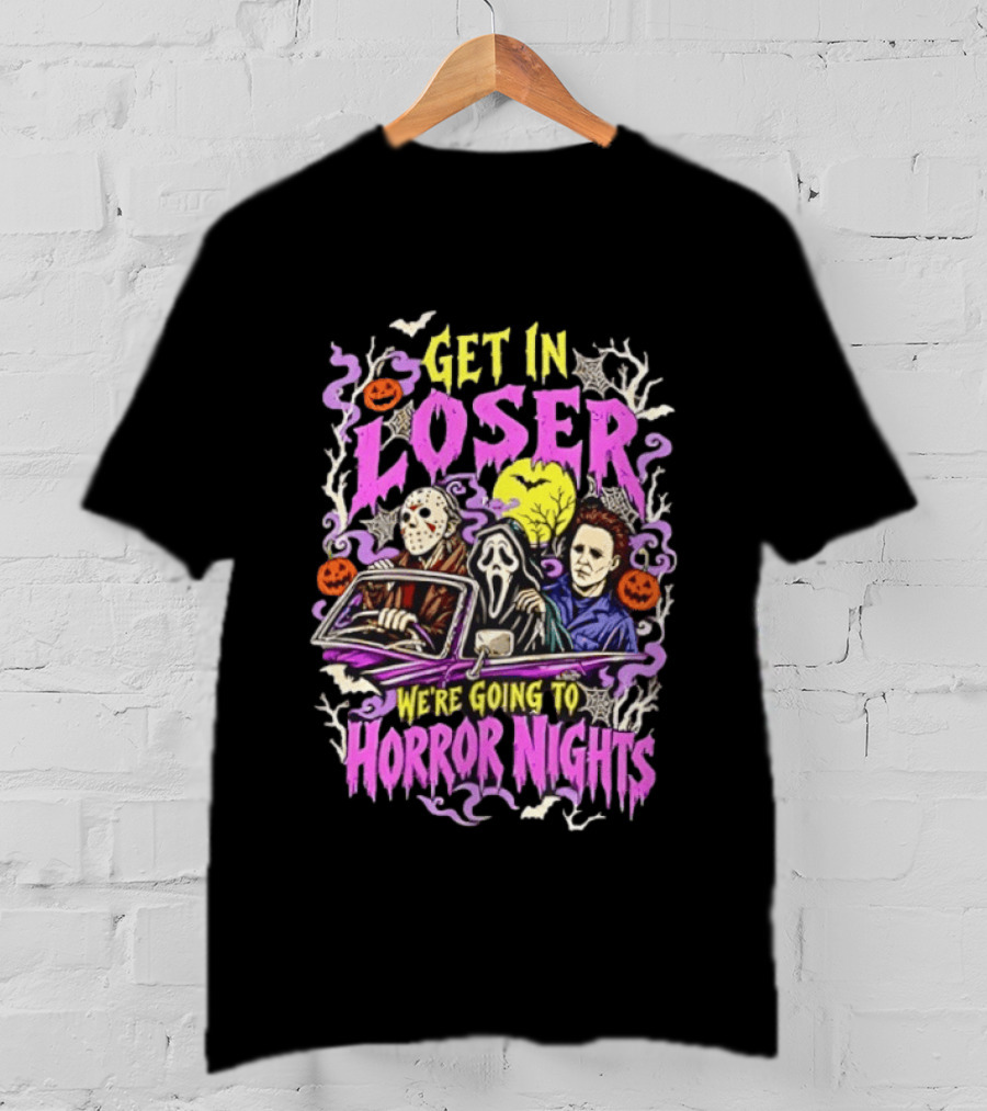 Michael Myers Jason Voorhees Ghostface Get In Loser We're Going To Horror Nights Retro Halloween Halloween HorrorCharacters T-Shirt