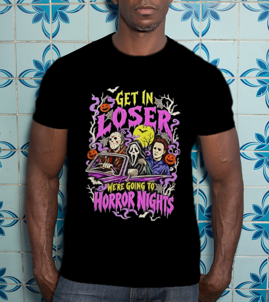 Michael Myers Jason Voorhees Ghostface Get In Loser We're Going To Horror Nights Retro Halloween Halloween HorrorCharacters T-Shirt