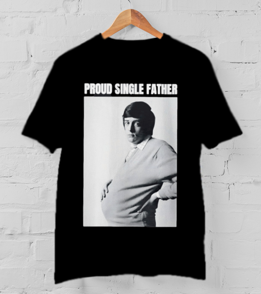 Proud Single Father Parody Pregnant Man Image T-Shirt