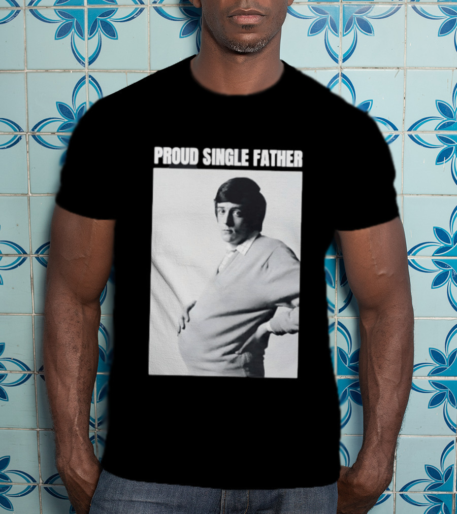 Proud Single Father Parody Pregnant Man Image T-Shirt