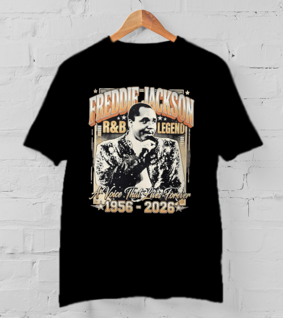 FREDDIE JACKSON R&B LEGEND A Voice That Lives Forever 1956 2026 T-Shirt