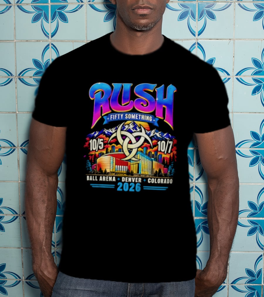 Rush Fifty Something Tour Ball Arena Denver Colorado October 5 7 2026 T-Shirt