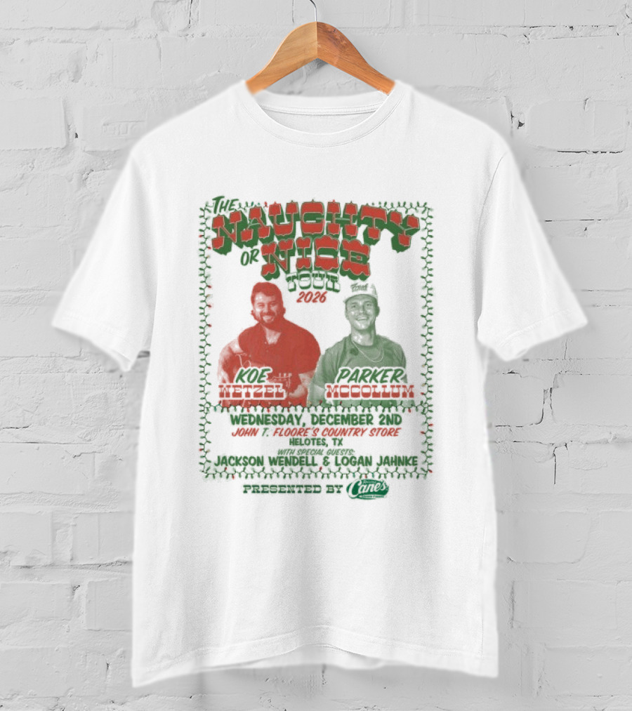 Naughty Or Nice Tour 2026 Featuring Koe Wetzel Parker McCollum Raising Cane's T-Shirt