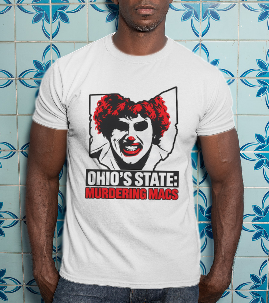Ohio's State Murdering Macs T-Shirt