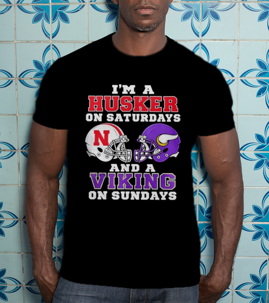 I'm A Husker On Saturdays And A Viking On Sundays Football Fan Gear T-Shirt