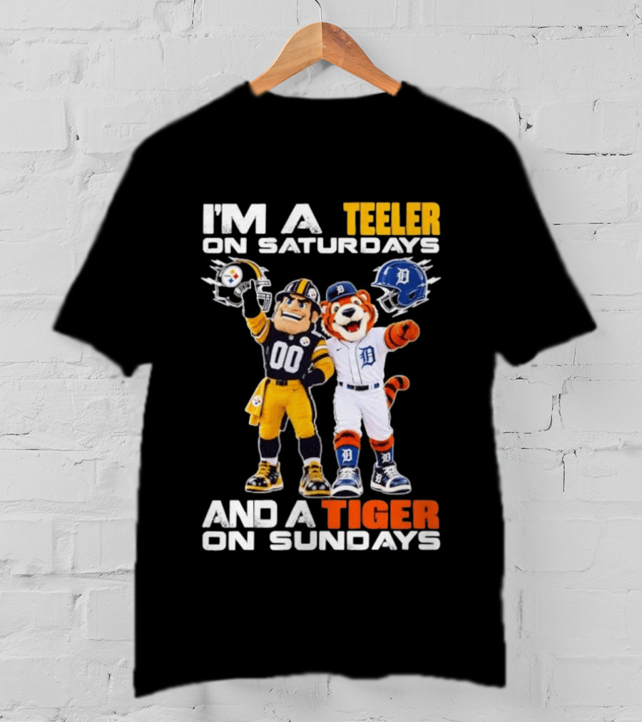 I'm A Steeler On Saturdays And A Tiger On Sundays Football And Baseball Mascots T-Shirt