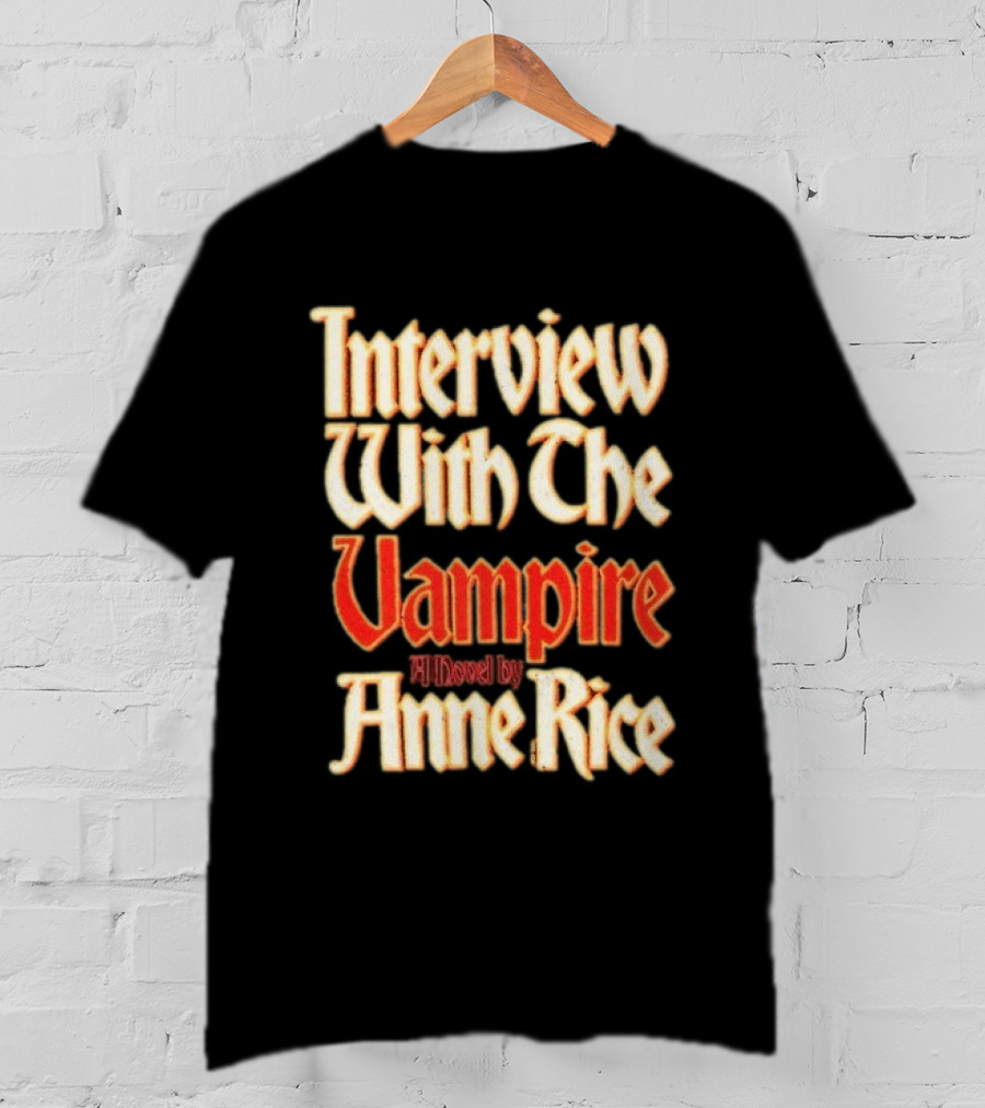 Interview With The Vampire A Novel By Anne Rice T-Shirt