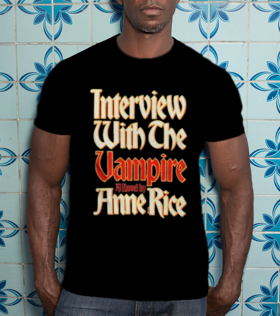 Interview With The Vampire A Novel By Anne Rice T-Shirt