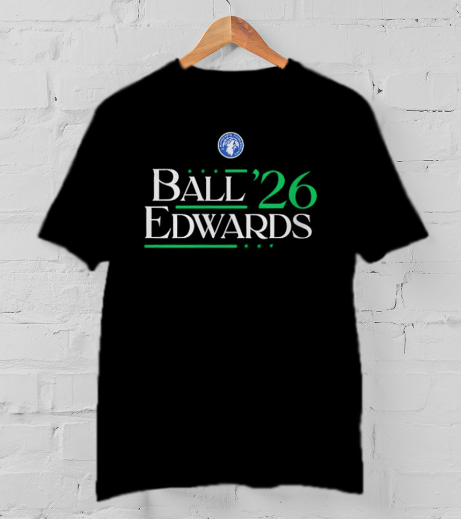 Ball Edwards 2026 Minnesota Timberwolves Campaign T-Shirt