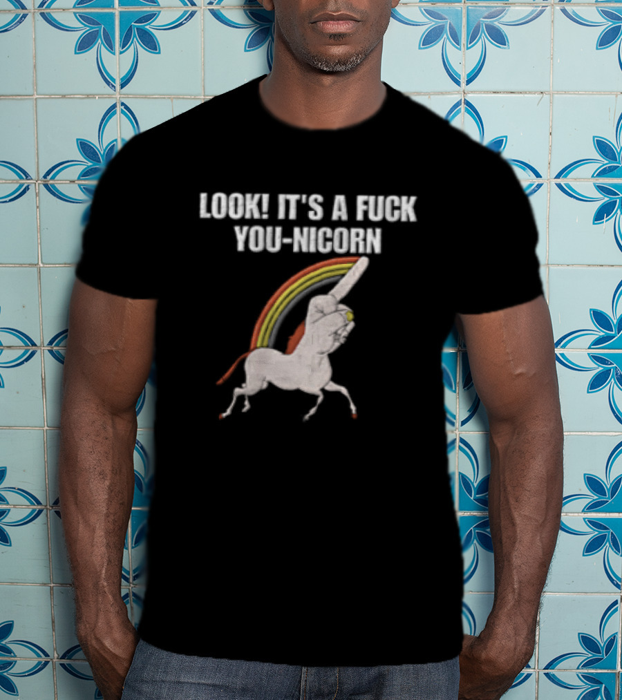 Look It's A Fuck You Nicorn Unicorn Hand Middle Finger Rainbow T-Shirt
