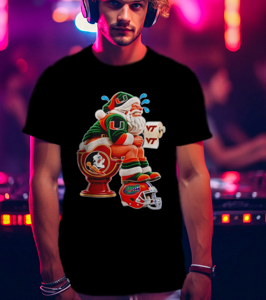 Miami Hurricanes Santa Claus Laughing On Florida State Toilet With Virginia Tech Toilet Paper And Florida Gators Helmet T-Shirt