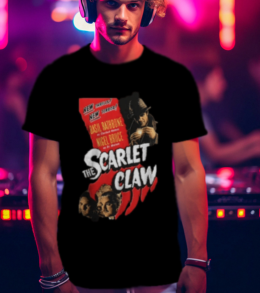 New Thrills New Terror Basil Rathbone Sherlock Holmes Nigel Bruce Dr Watson The Scarlet Claw T-Shirt