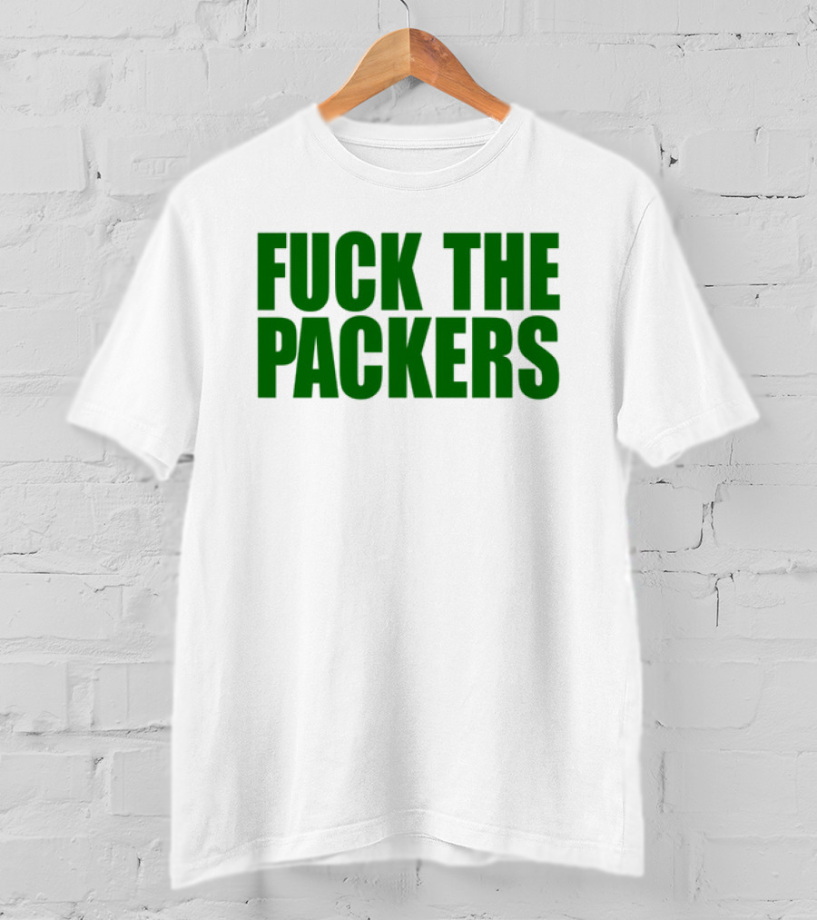 Fuck The Packers T-Shirt