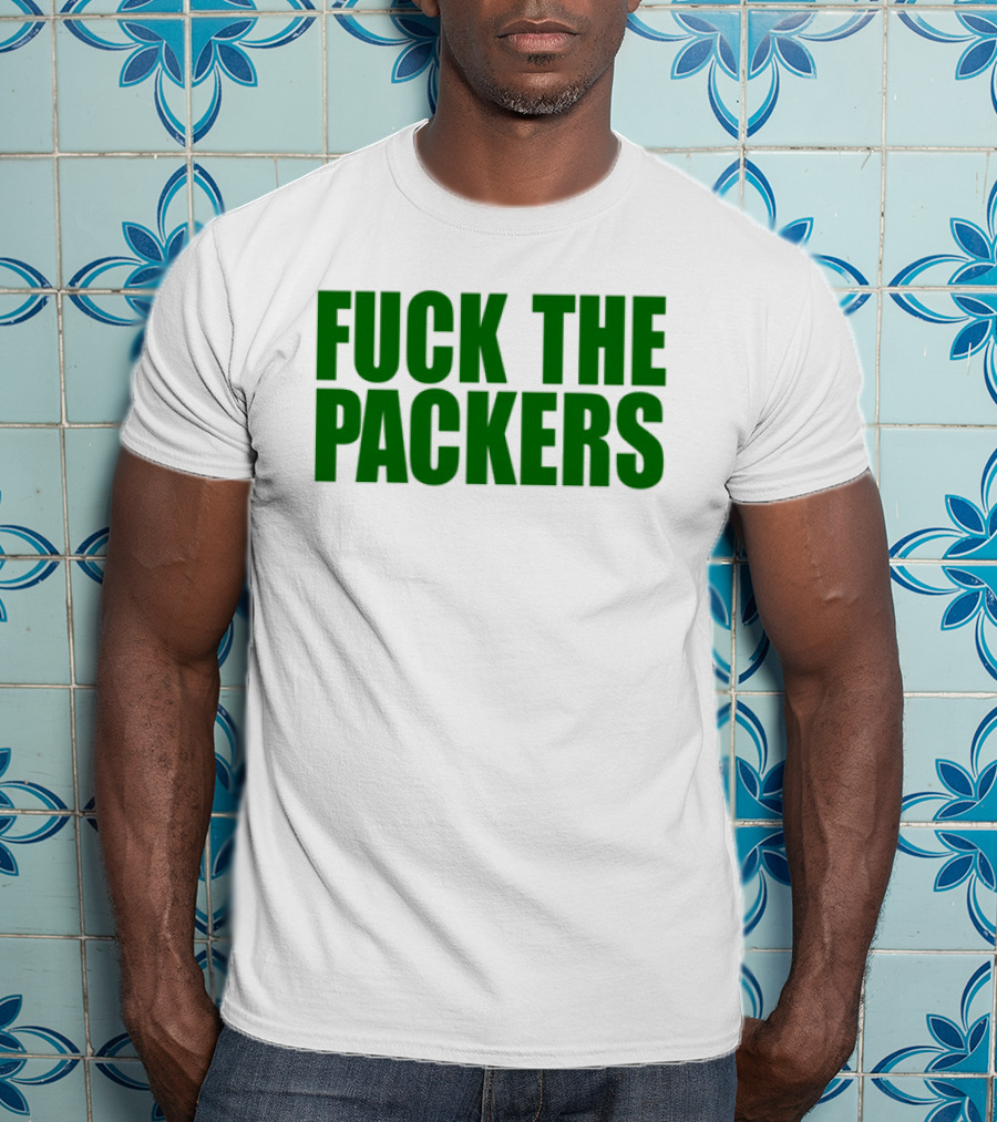 Fuck The Packers T-Shirt
