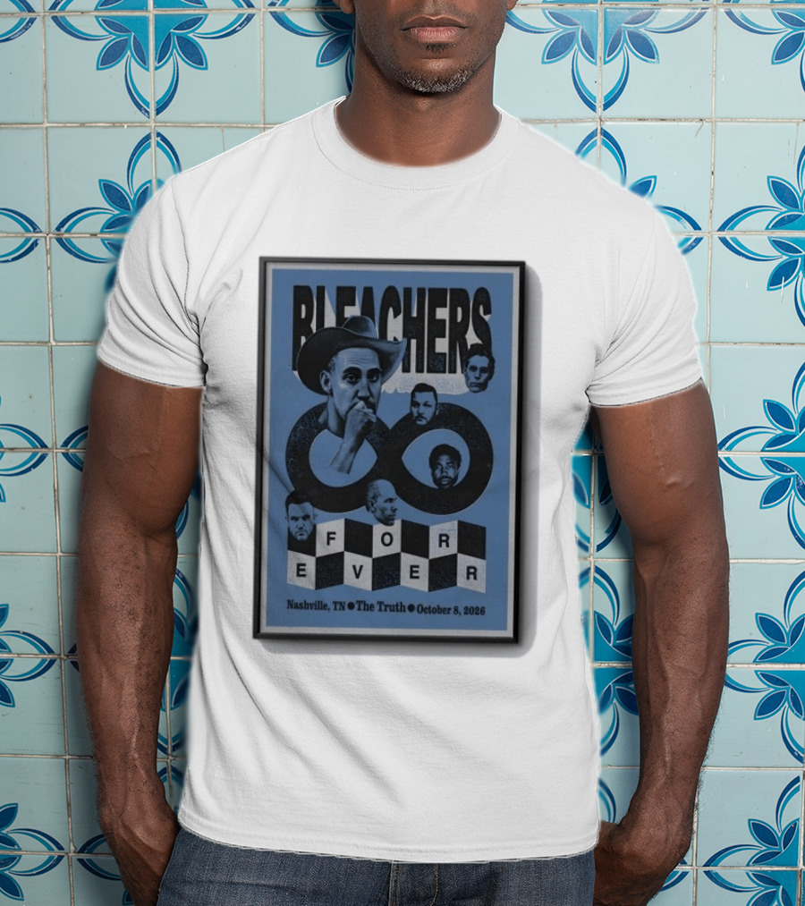 Bleachers Nashville TN The Truth Tour October 8 2026 Forever T-Shirt