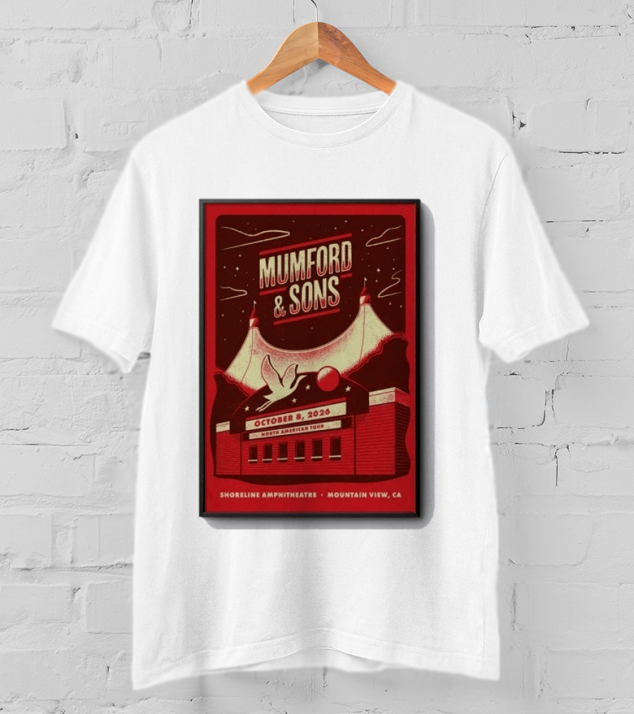 Mumford And Sons North American Tour Shoreline Amphitheatre Mountain View CA October 8 2026 Reprint T-Shirt