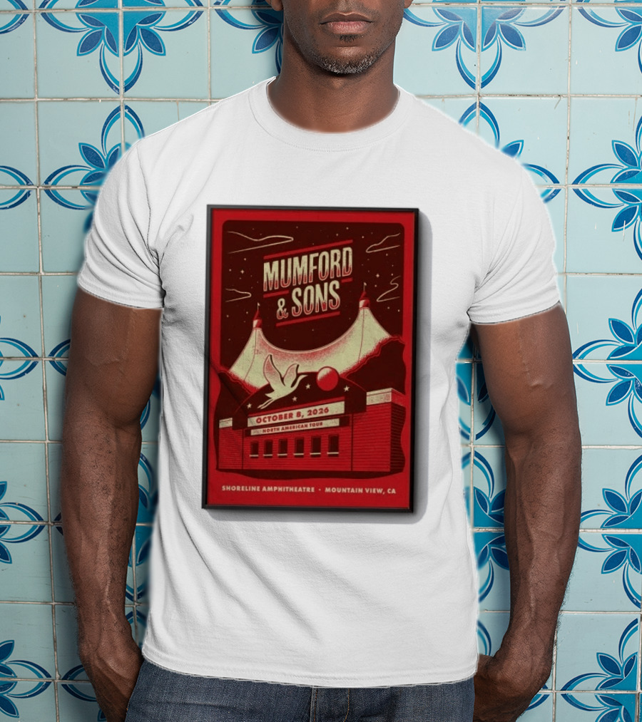 Mumford And Sons North American Tour Shoreline Amphitheatre Mountain View CA October 8 2026 Reprint T-Shirt