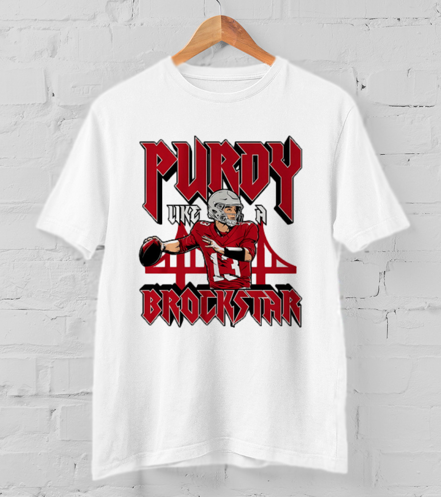 Purdy Like A Brockstar Football Player With Bridge T-Shirt