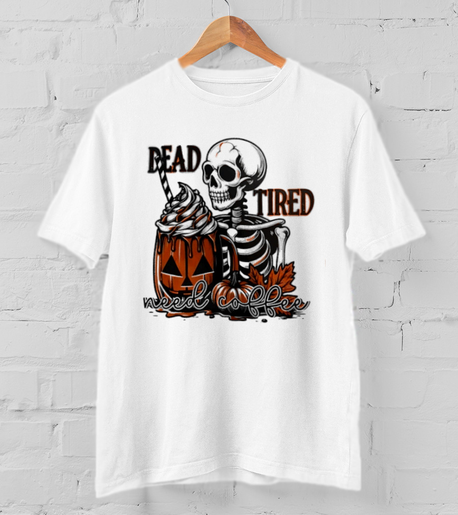 Halloween Skeleton Dead Tired Need Coffee Pumpkin Leaves T-Shirt