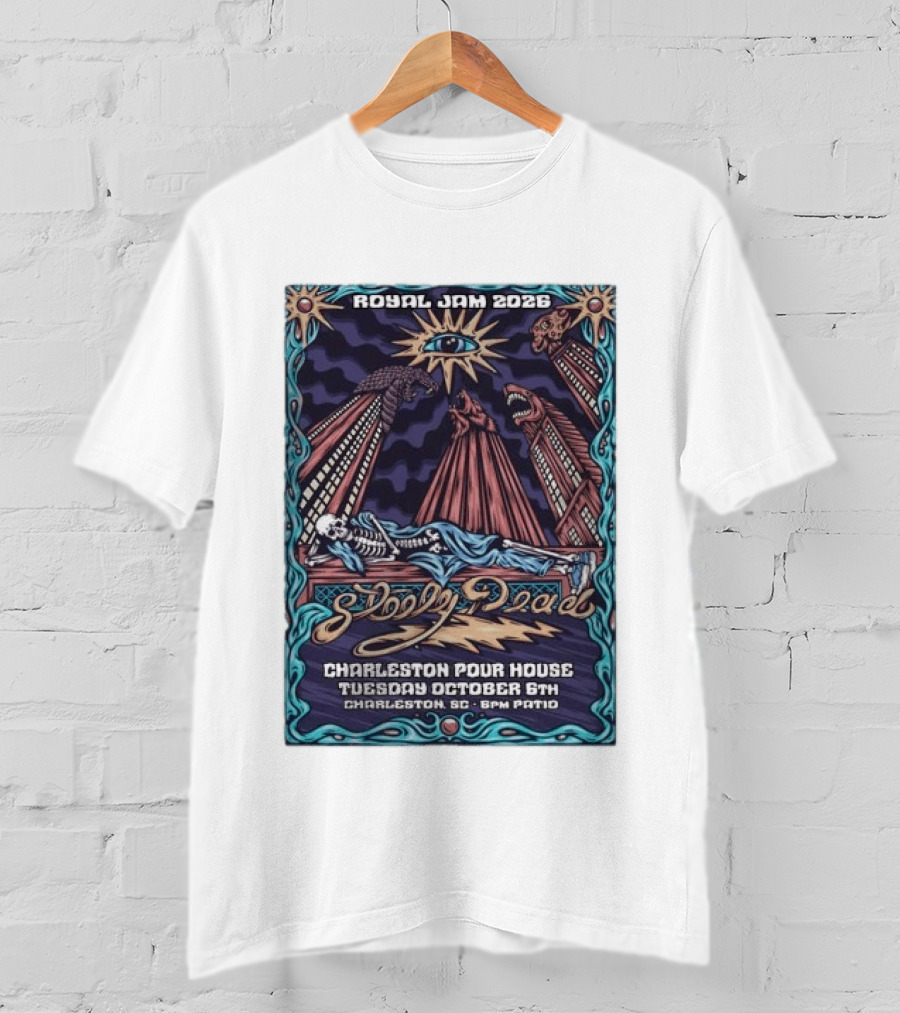 Royal Jam 2026 Steely Dead Charleston Pour House October 6th Event T-Shirt