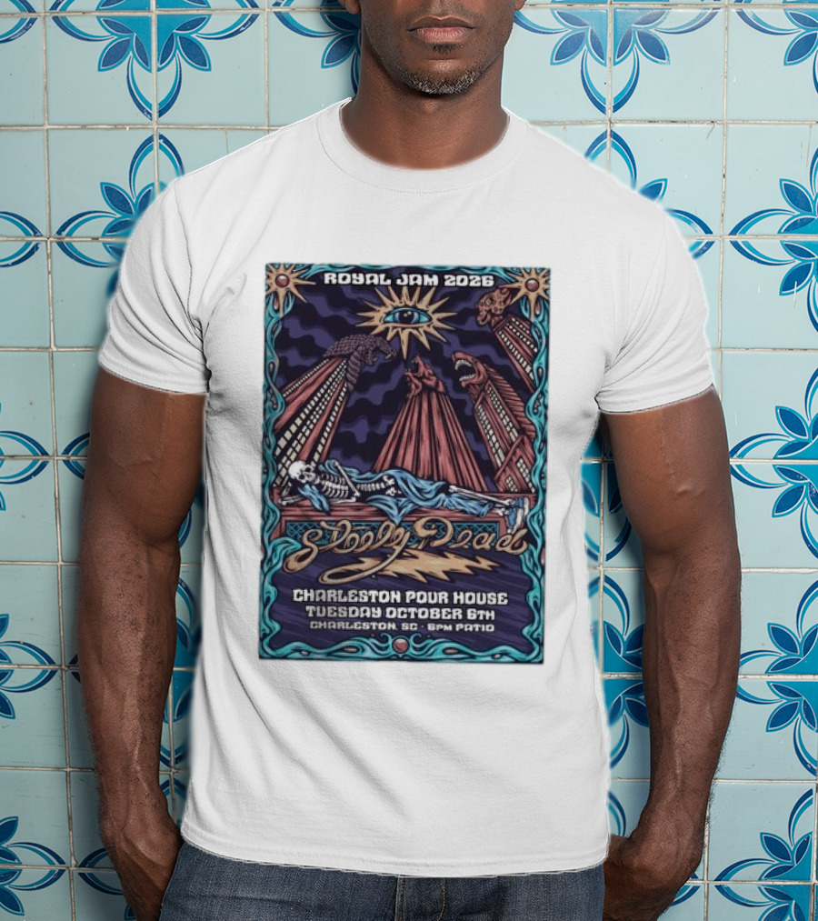 Royal Jam 2026 Steely Dead Charleston Pour House October 6th Event T-Shirt