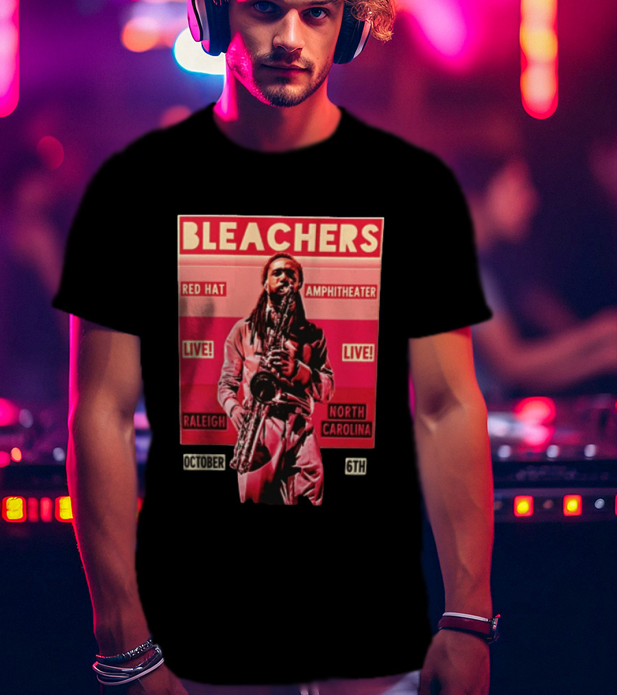BLEACHERS Red Hat Amphitheater Live Raleigh North Carolina October 6th T-Shirt